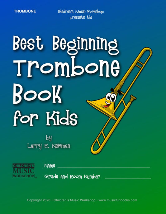 Best Beginning Trombone Book for Kids: Beginning to Intermediate Trombone Method Book for Students and Children of All Ages (Best Beginning Band Books for Kids Series)