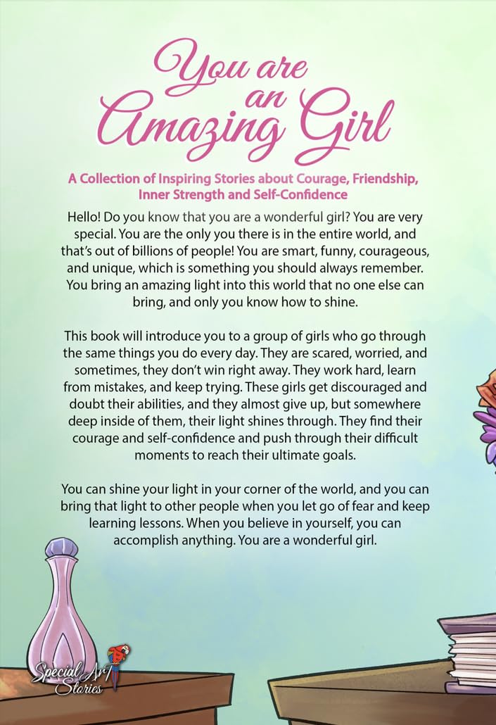 You are an Amazing Girl: A Collection of Inspiring Stories about Courage, Friendship, Inner Strength and Self-Confidence (Motivational Books for Children)